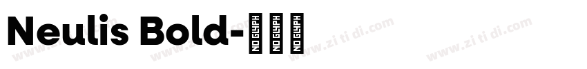 Neulis Bold字体转换